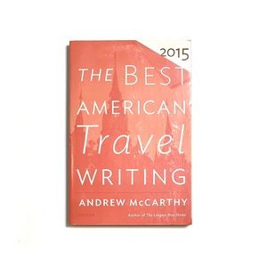 The Best American Travel Writing 2015 Paperback Book by Andrew McCarthy